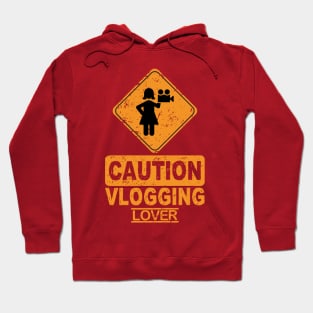 CAUTION VLOGGING LOVER Hoodie